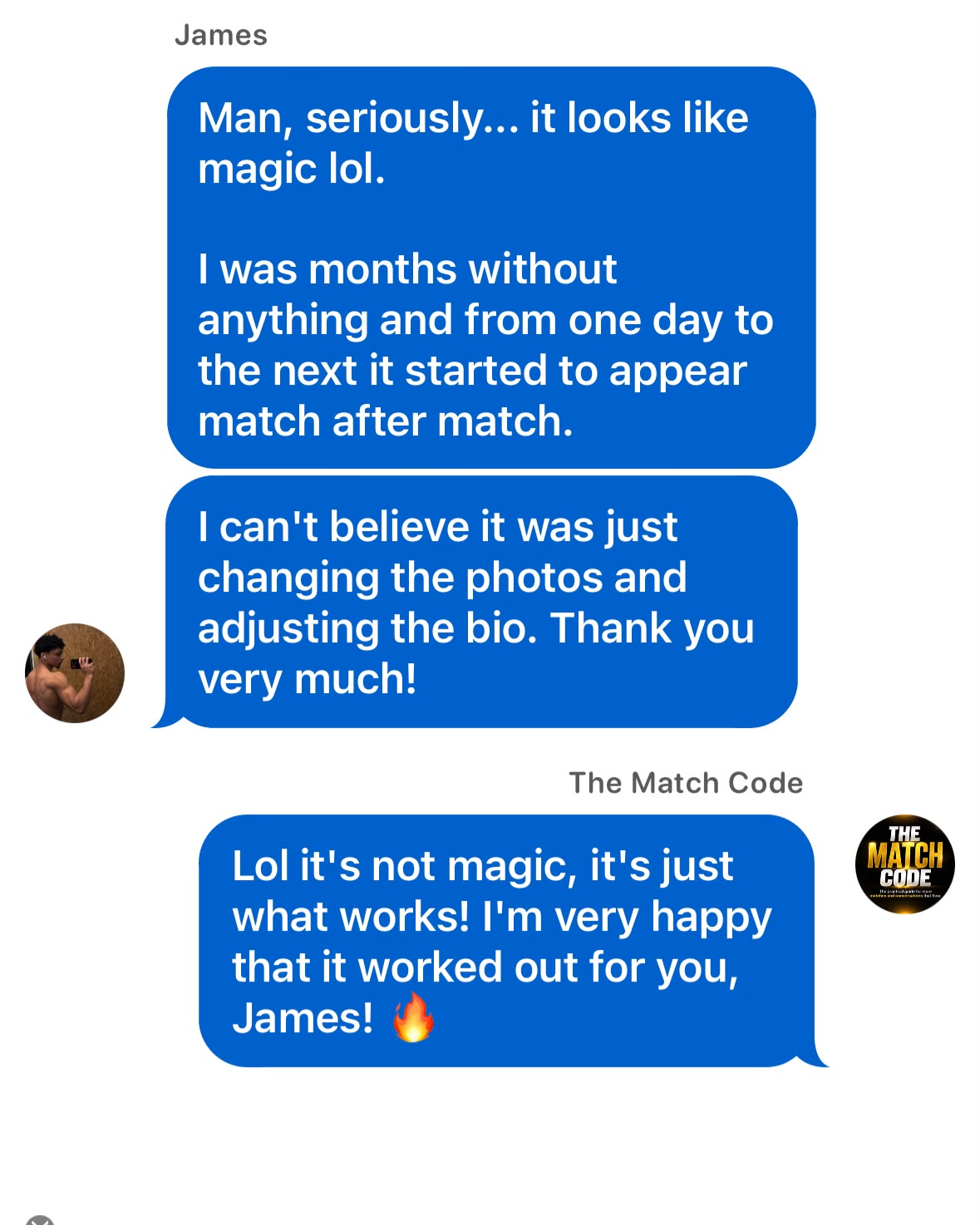 James' testimonial about getting match after match